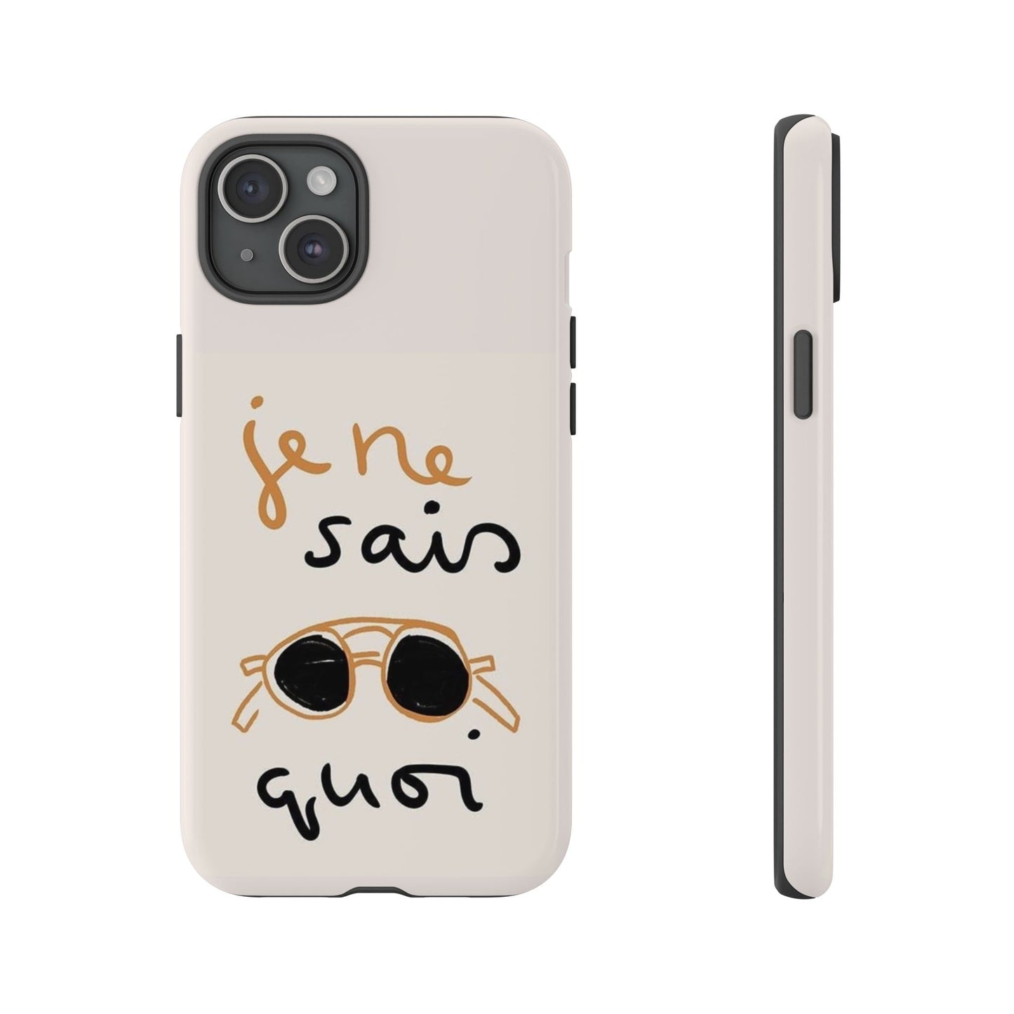 "Je ne sais quoi" Phone Case - SmartHomeGoodies