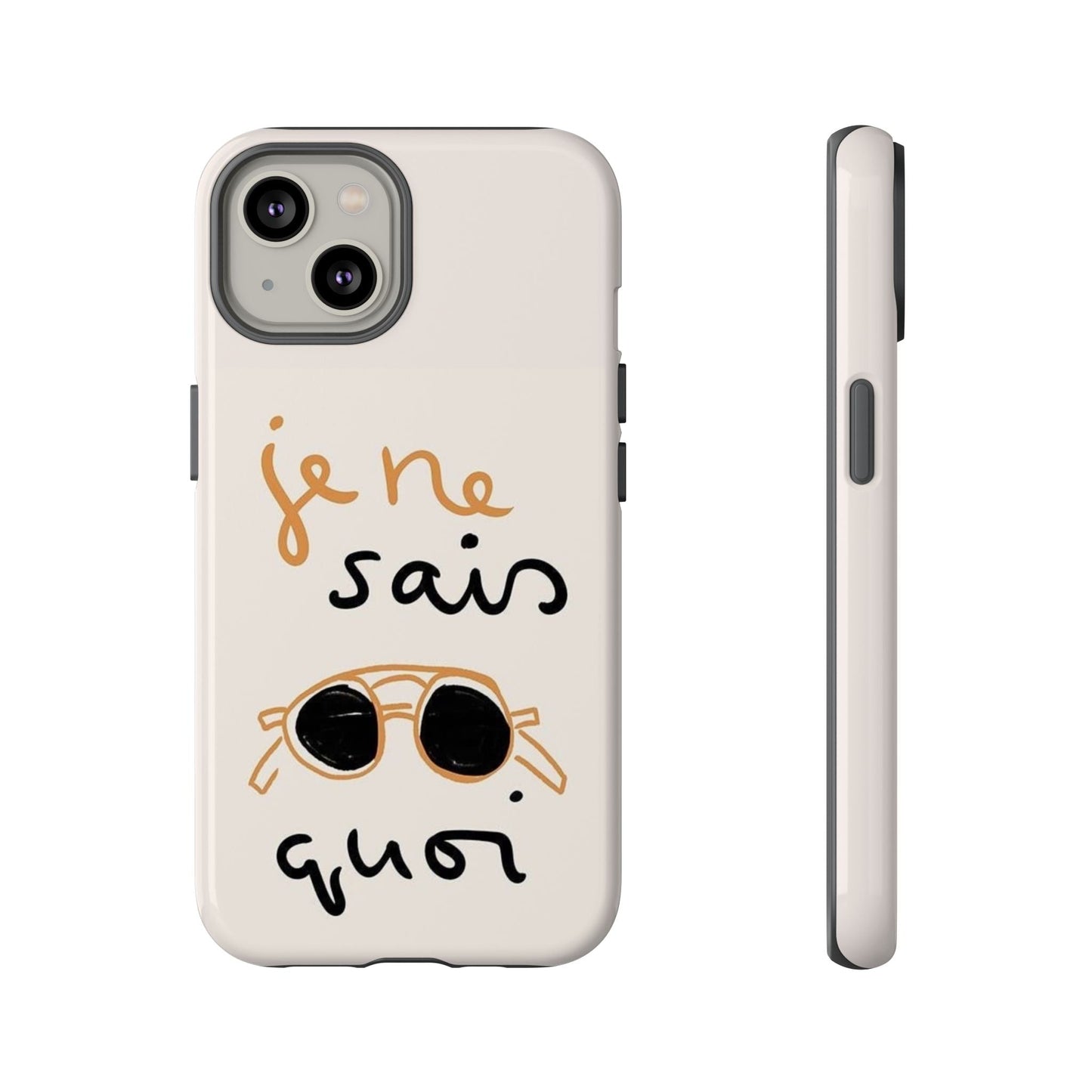 "Je ne sais quoi" Phone Case - SmartHomeGoodies
