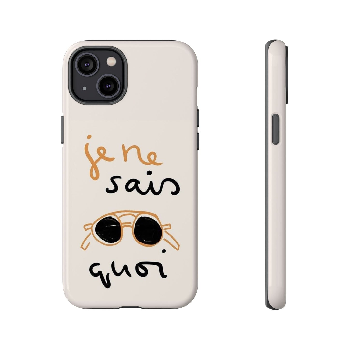 "Je ne sais quoi" Phone Case - SmartHomeGoodies