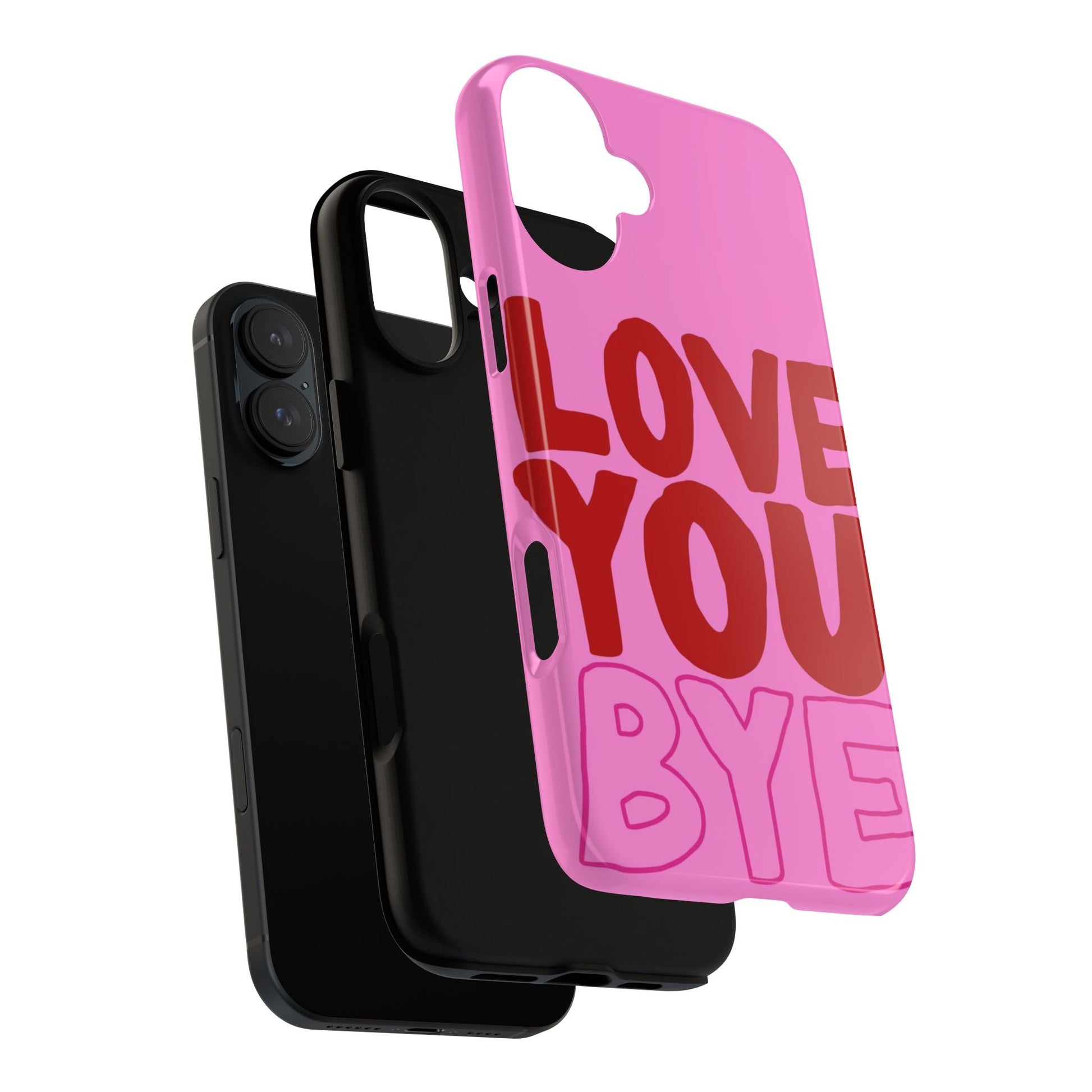 Love You Bye Phone Cases - SmartHomeGoodies