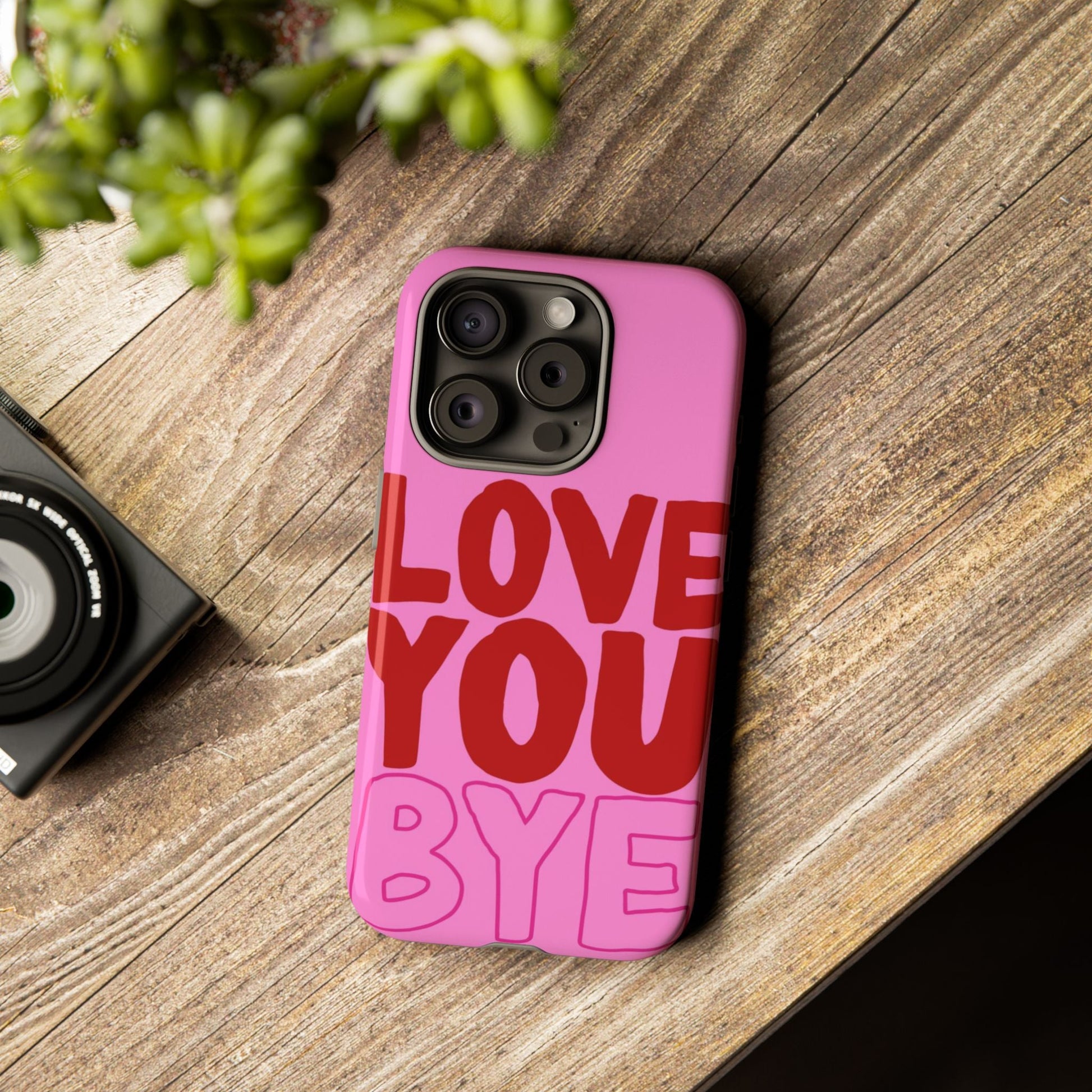 Love You Bye Phone Cases - SmartHomeGoodies