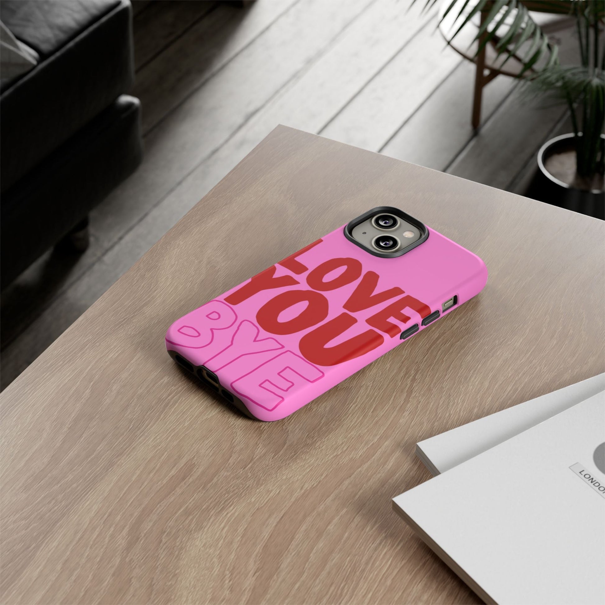 Love You Bye Phone Cases - SmartHomeGoodies