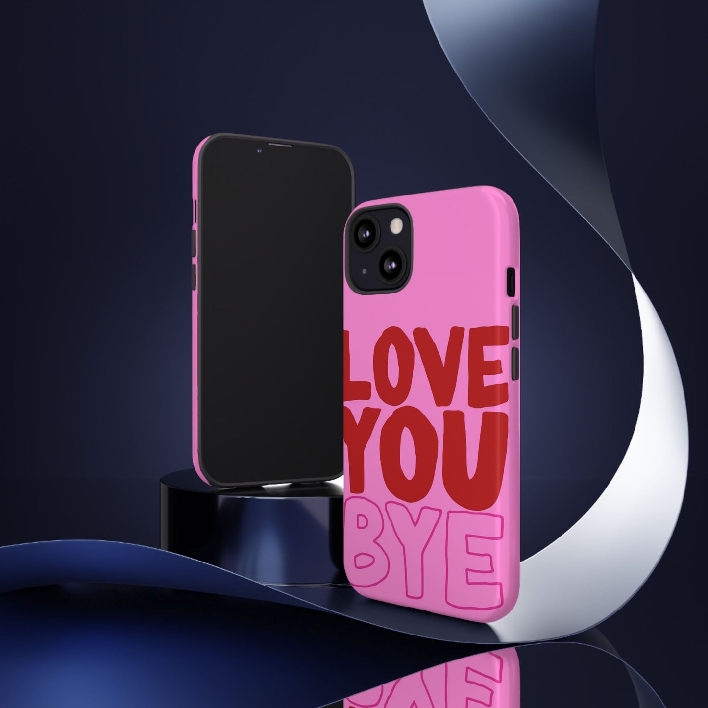 Love You Bye Phone Cases - SmartHomeGoodies