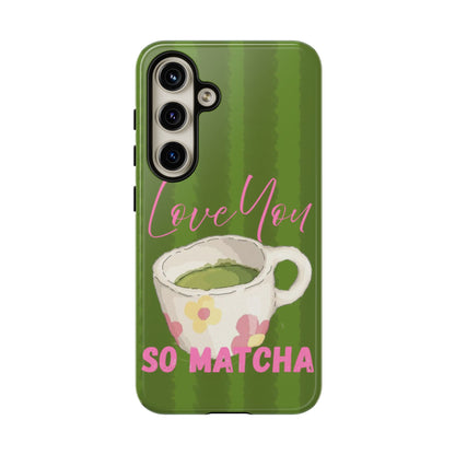 Love You So Matcha Phone Case - SmartHomeGoodies