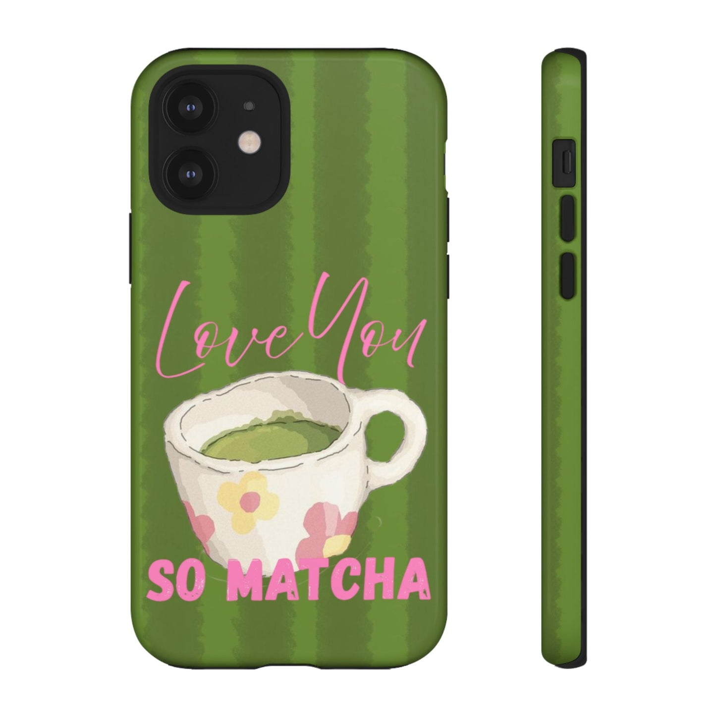 Love You So Matcha Phone Case - SmartHomeGoodies