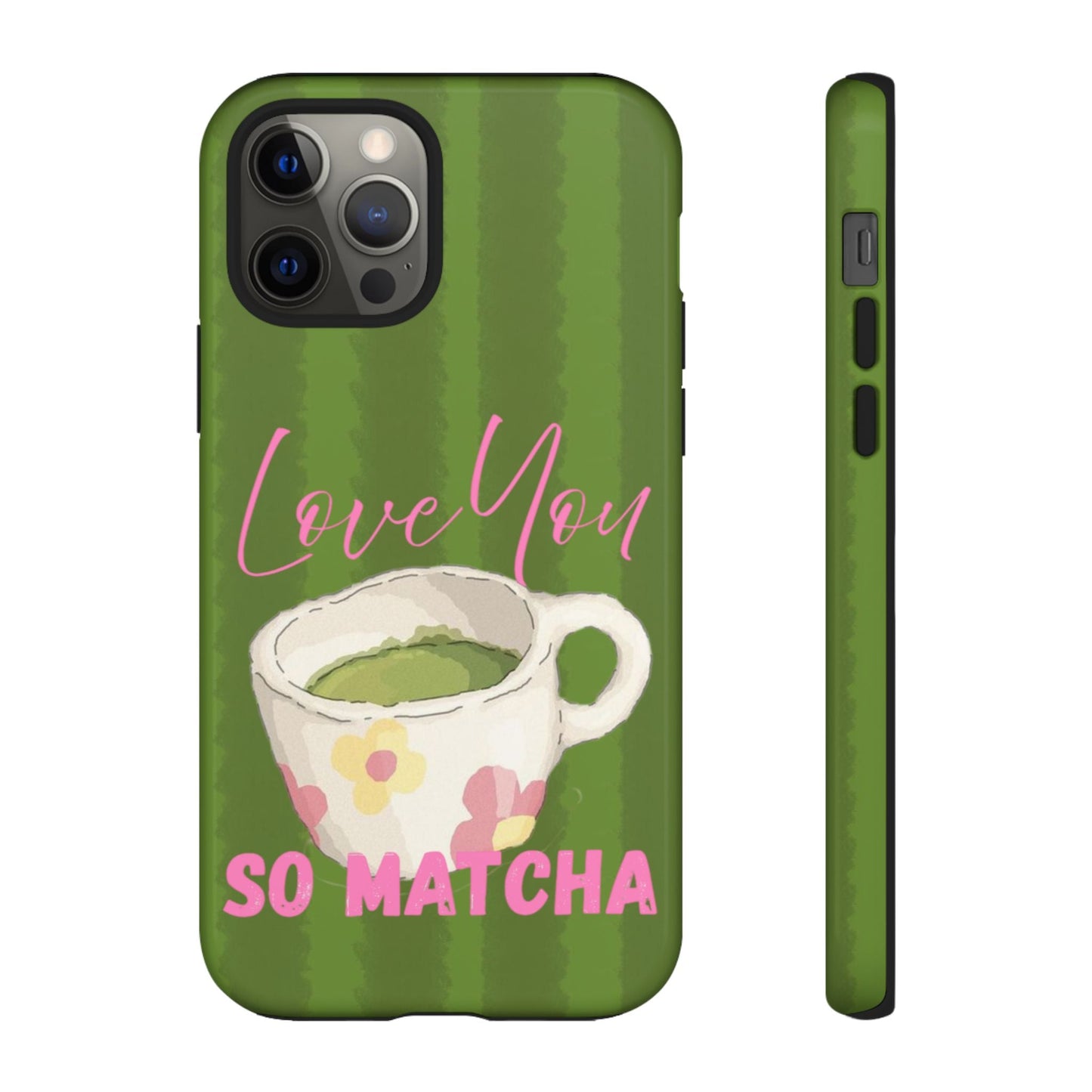 Love You So Matcha Phone Case - SmartHomeGoodies