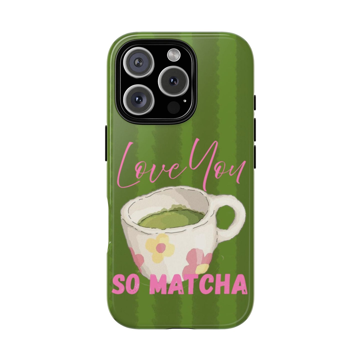 Love You So Matcha Phone Case - SmartHomeGoodies