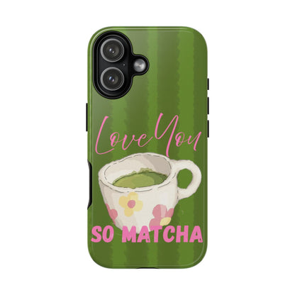 Love You So Matcha Phone Case - SmartHomeGoodies