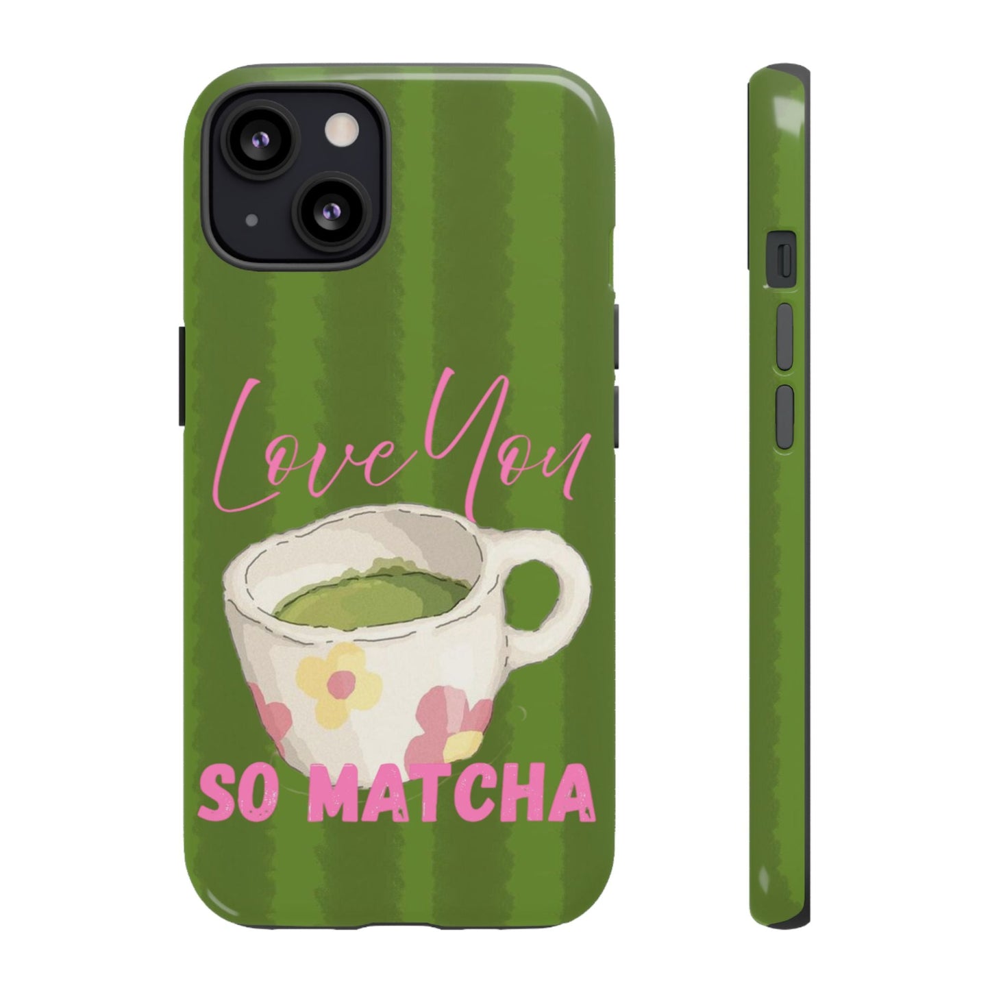 Love You So Matcha Phone Case - SmartHomeGoodies