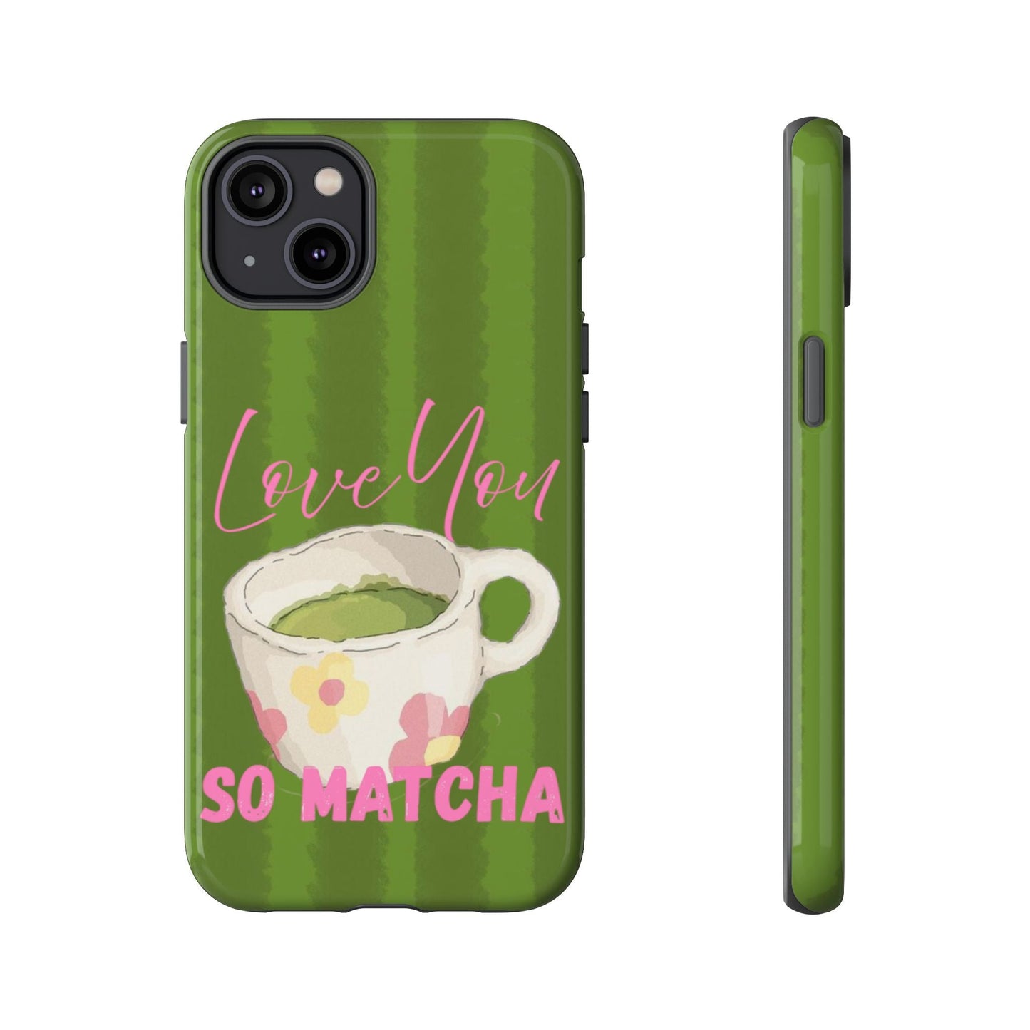 Love You So Matcha Phone Case - SmartHomeGoodies