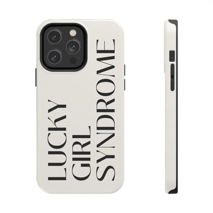Lucky Girl Syndrome Tough iPhone Cases - SmartHomeGoodies