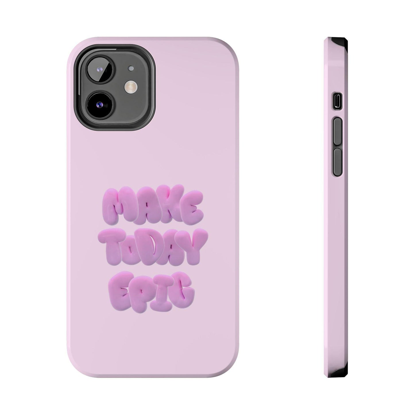 Make Today Epic Tough iPhone Cases - SmartHomeGoodies