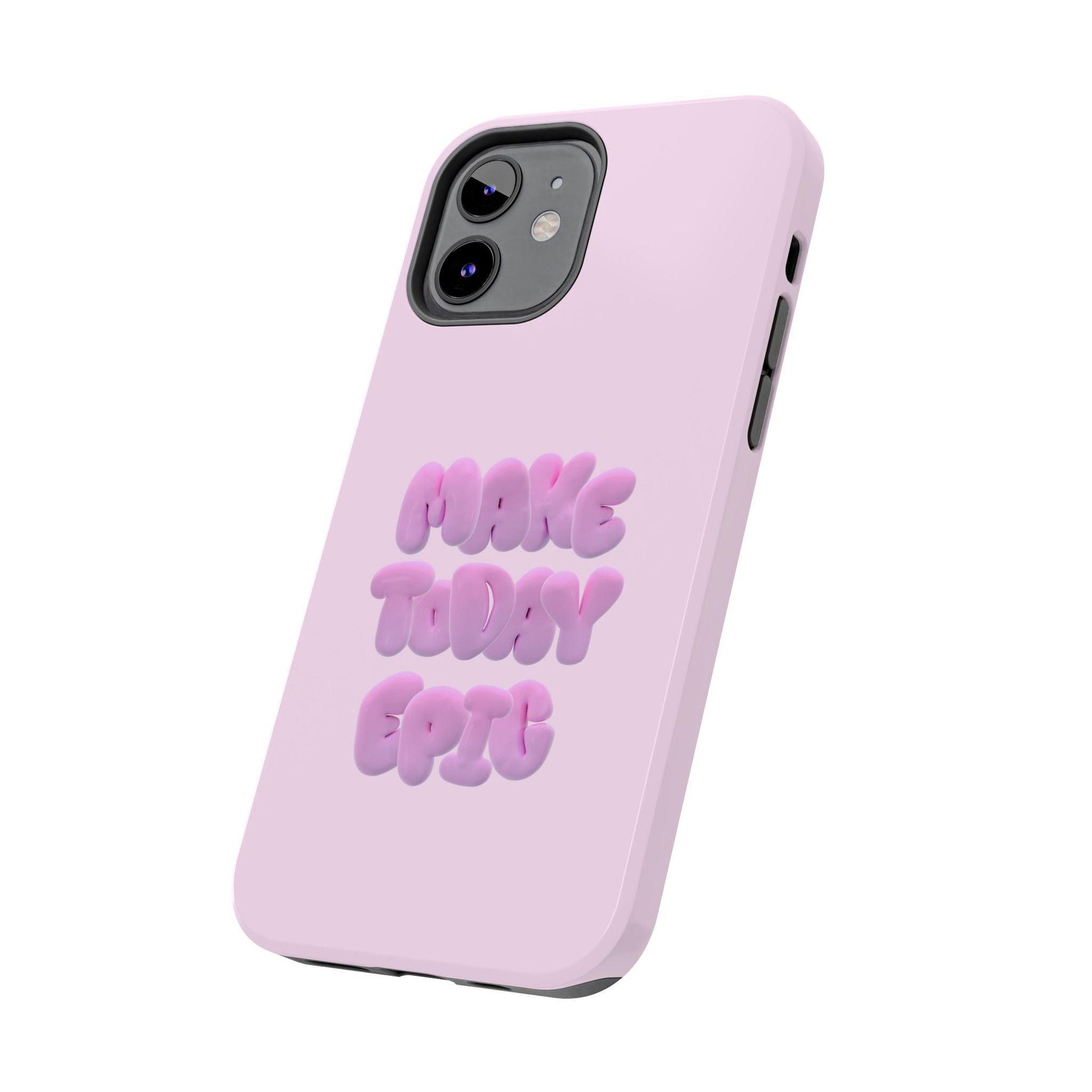 Make Today Epic Tough iPhone Cases - SmartHomeGoodies