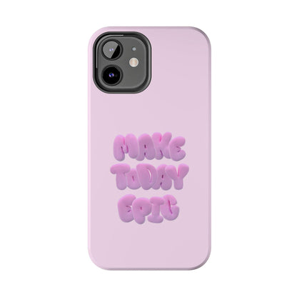 Make Today Epic Tough iPhone Cases - SmartHomeGoodies