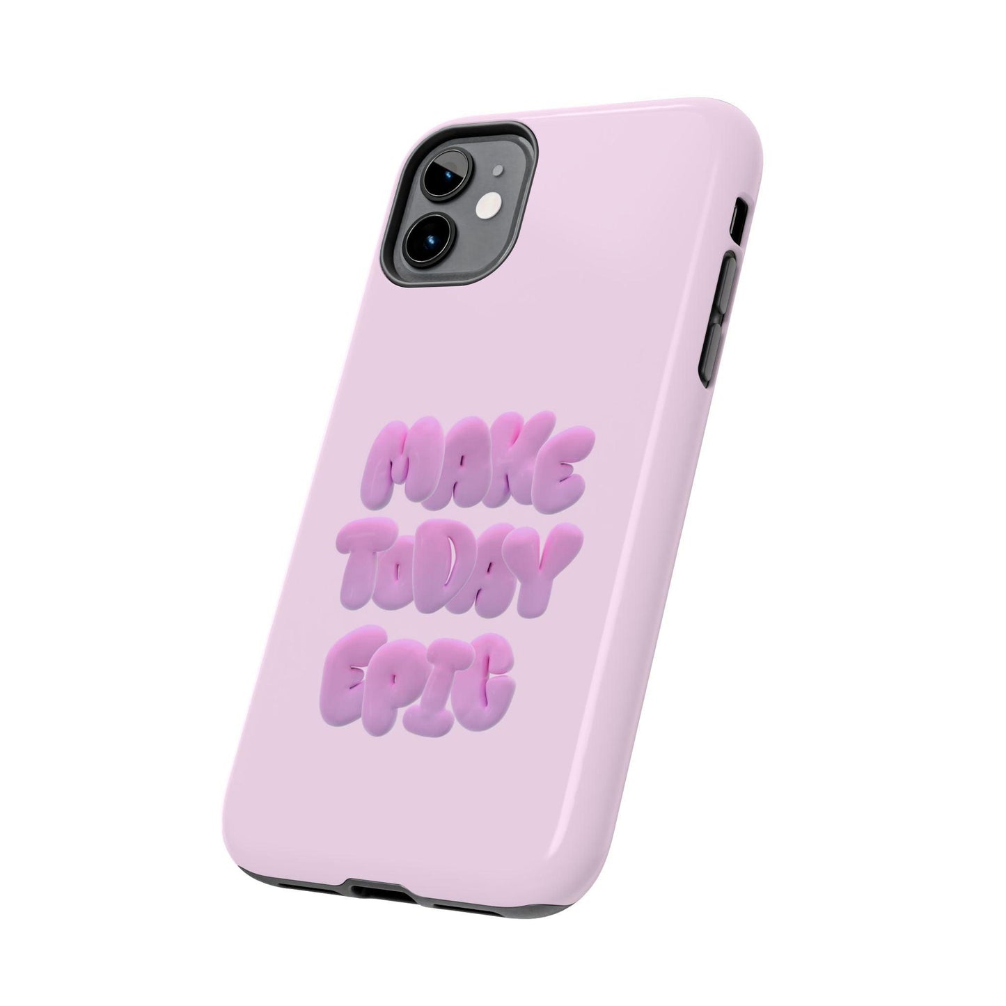 Make Today Epic Tough iPhone Cases - SmartHomeGoodies