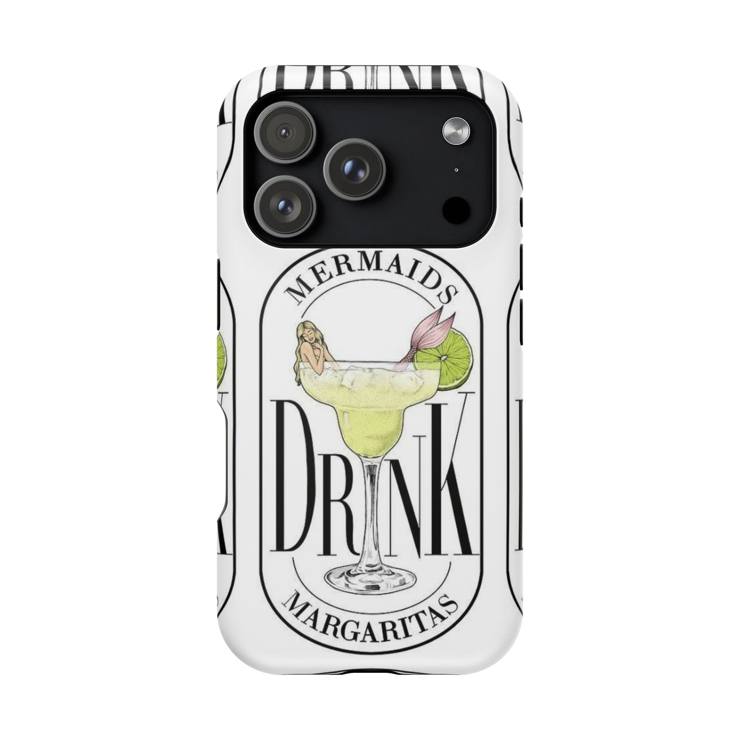 Mermaids Drink Margaritas Phone Case - SmartHomeGoodies