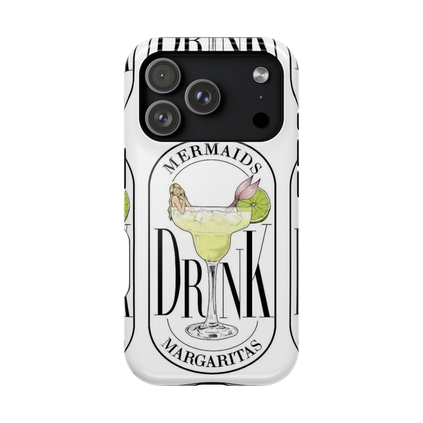 Mermaids Drink Margaritas Phone Case - SmartHomeGoodies
