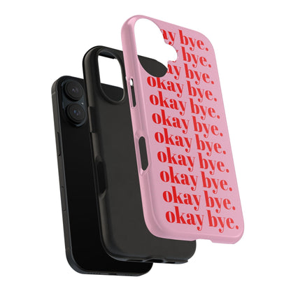 okay bye. Pink & Red Tough iPhone Cases - SmartHomeGoodies