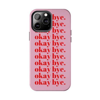 okay bye. Pink & Red Tough iPhone Cases - SmartHomeGoodies