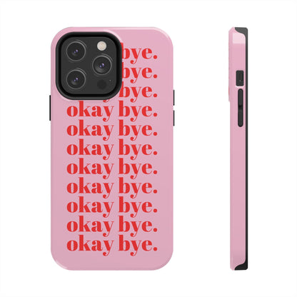 okay bye. Pink & Red Tough iPhone Cases - SmartHomeGoodies