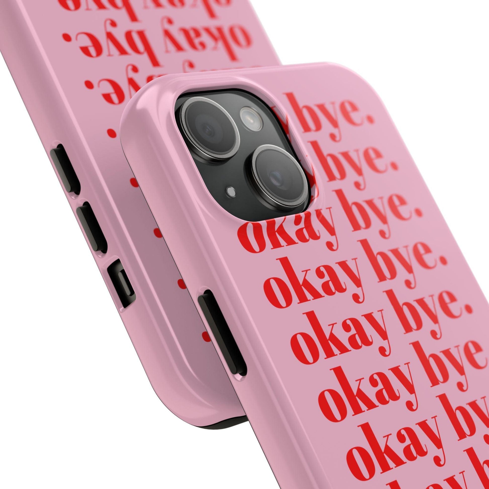 okay bye. Pink & Red Tough iPhone Cases - SmartHomeGoodies