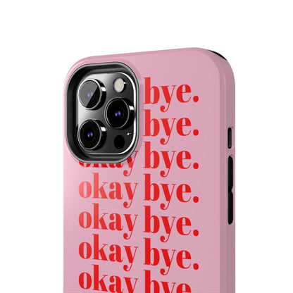 okay bye. Pink & Red Tough iPhone Cases - SmartHomeGoodies