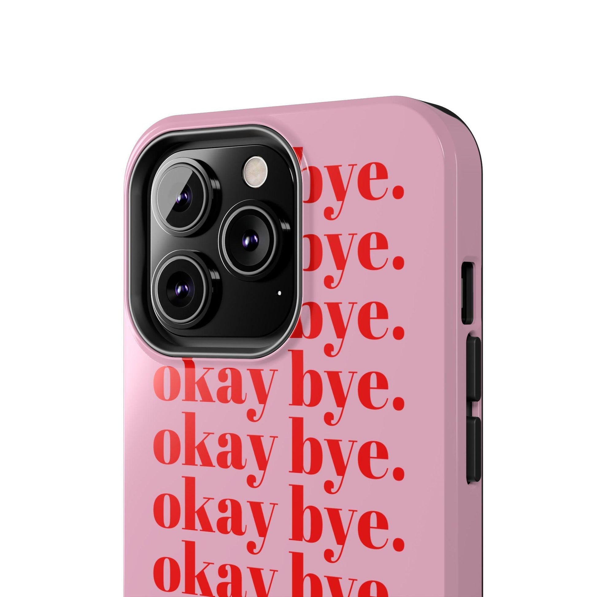 okay bye. Pink & Red Tough iPhone Cases - SmartHomeGoodies