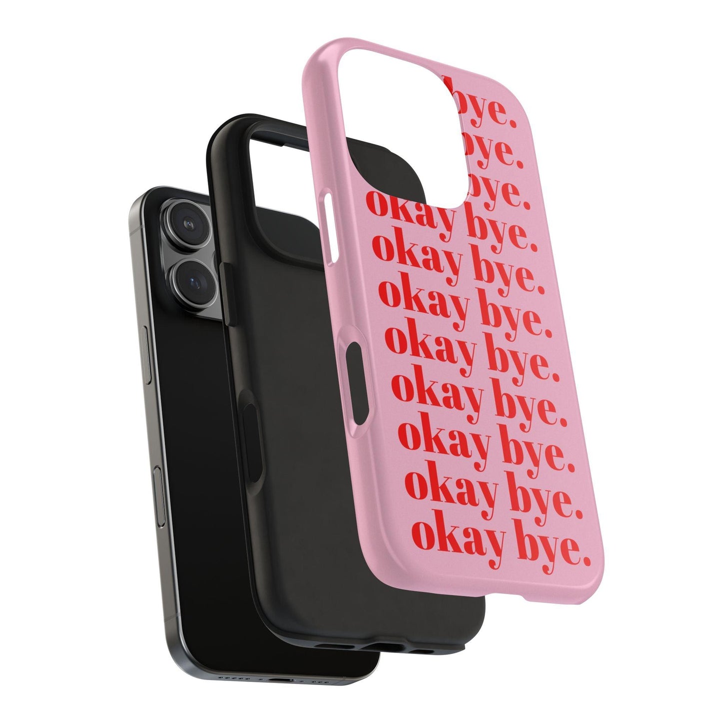 okay bye. Pink & Red Tough iPhone Cases - SmartHomeGoodies