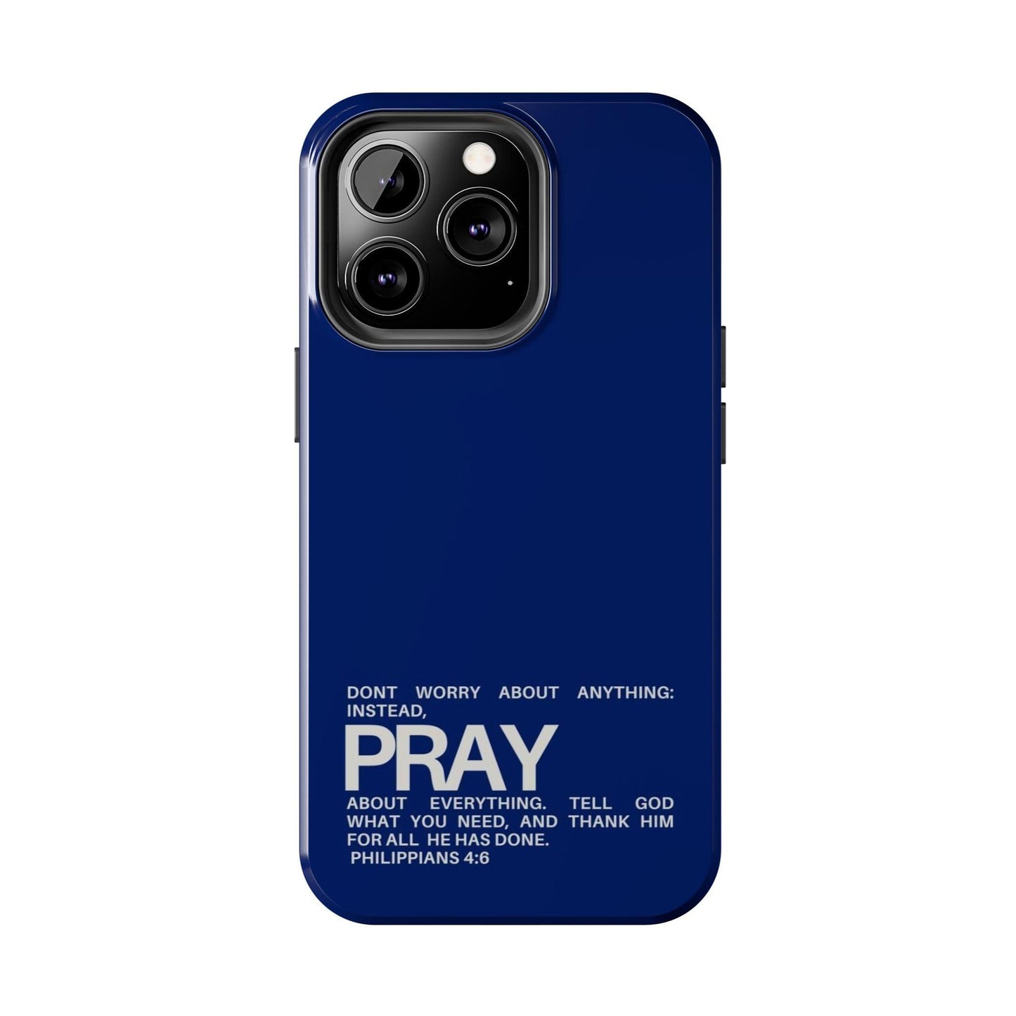 Pray About Everything Tough iPhone Cases - Scripture Inspired iPhone Cases - SmartHomeGoodies