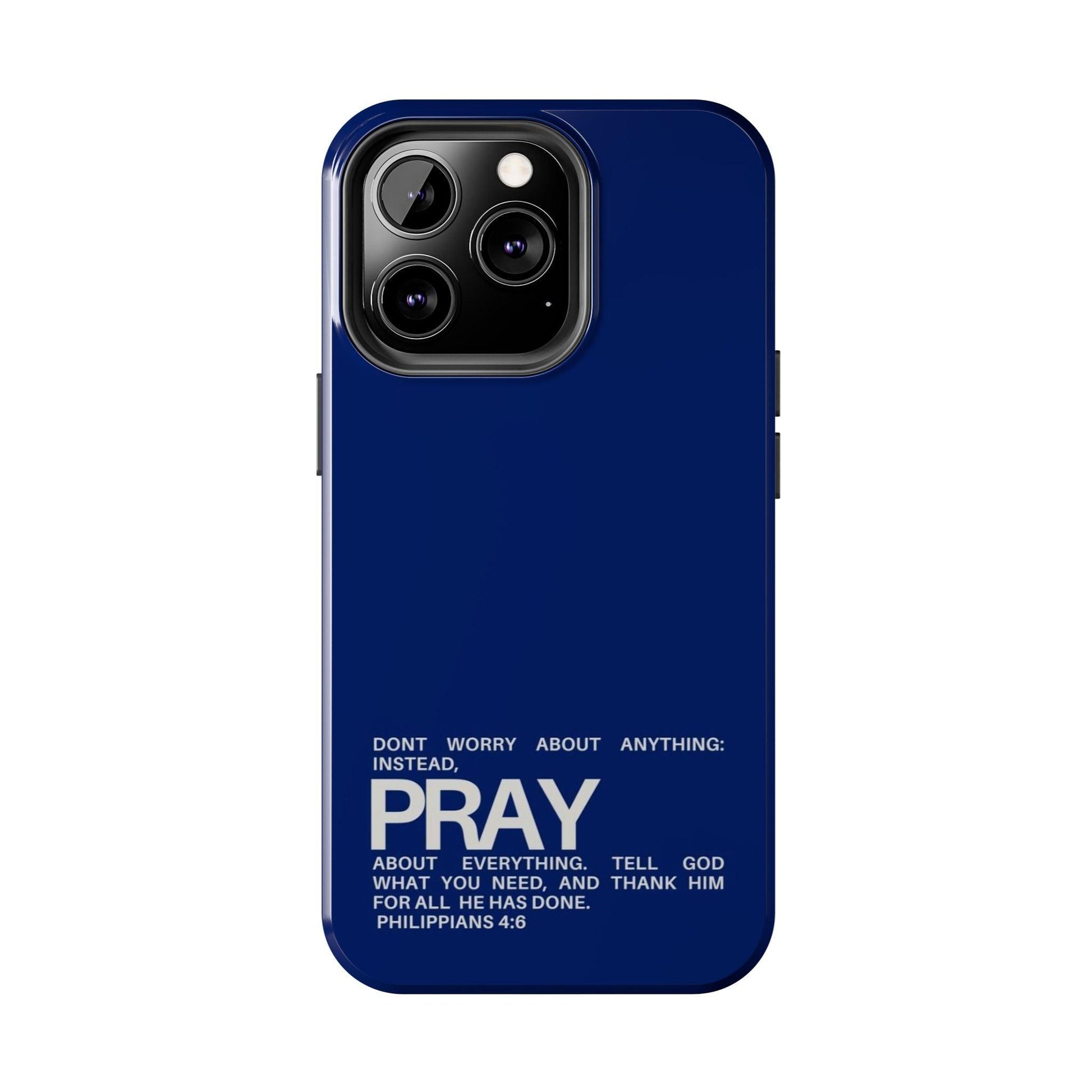 Pray About Everything Tough iPhone Cases - Scripture Inspired iPhone Cases - SmartHomeGoodies