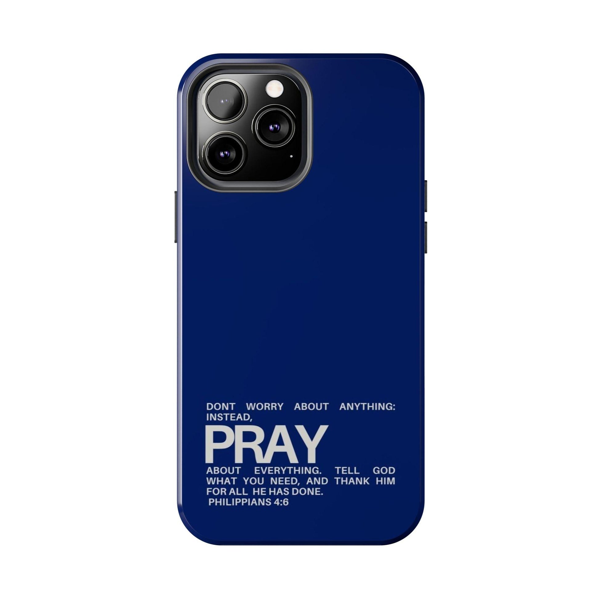 Pray About Everything Tough iPhone Cases - Scripture Inspired iPhone Cases - SmartHomeGoodies