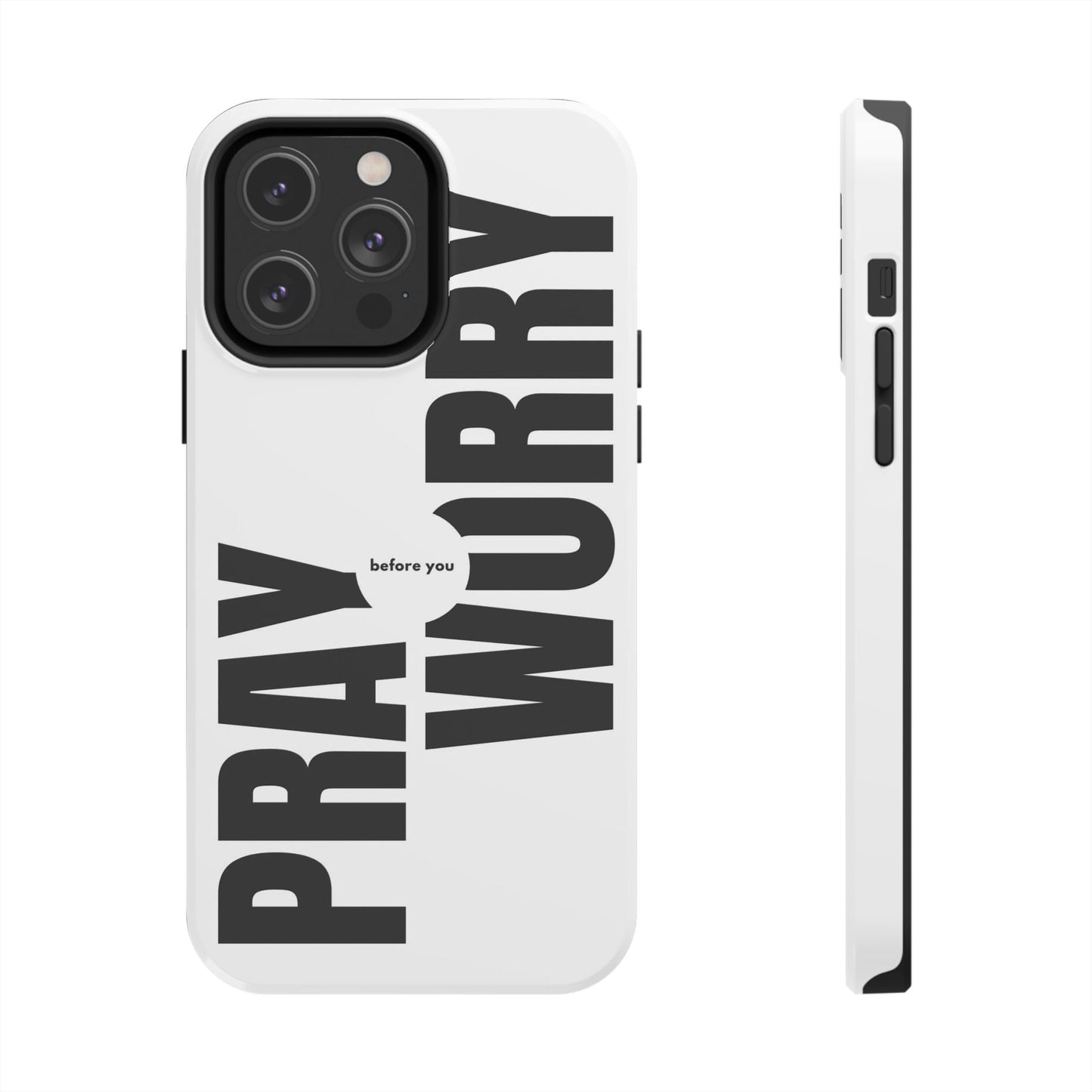 Pray Before You Worry Phone Case - SmartHomeGoodies