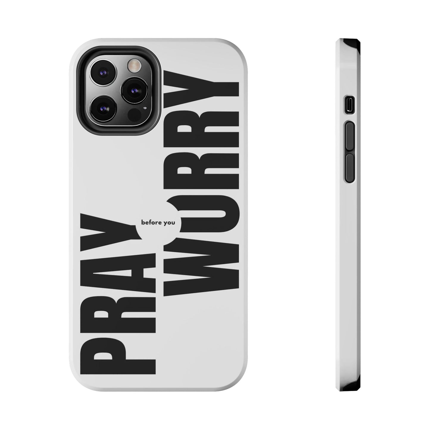 Pray Before You Worry Phone Case - SmartHomeGoodies