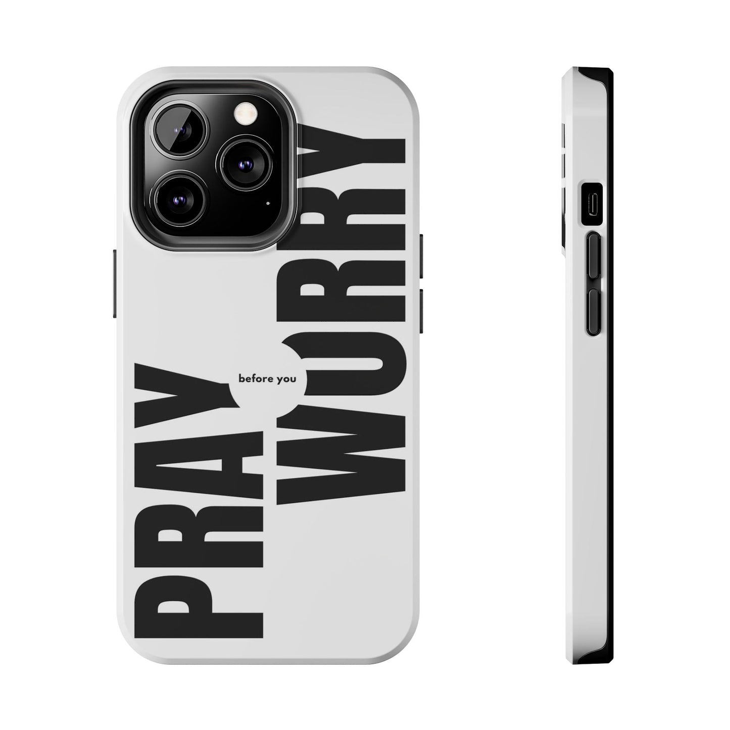 Pray Before You Worry Phone Case - SmartHomeGoodies