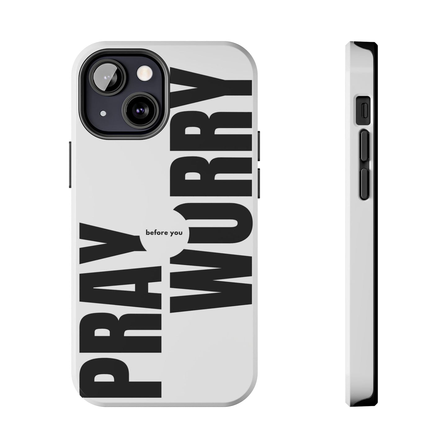 Pray Before You Worry Phone Case - SmartHomeGoodies