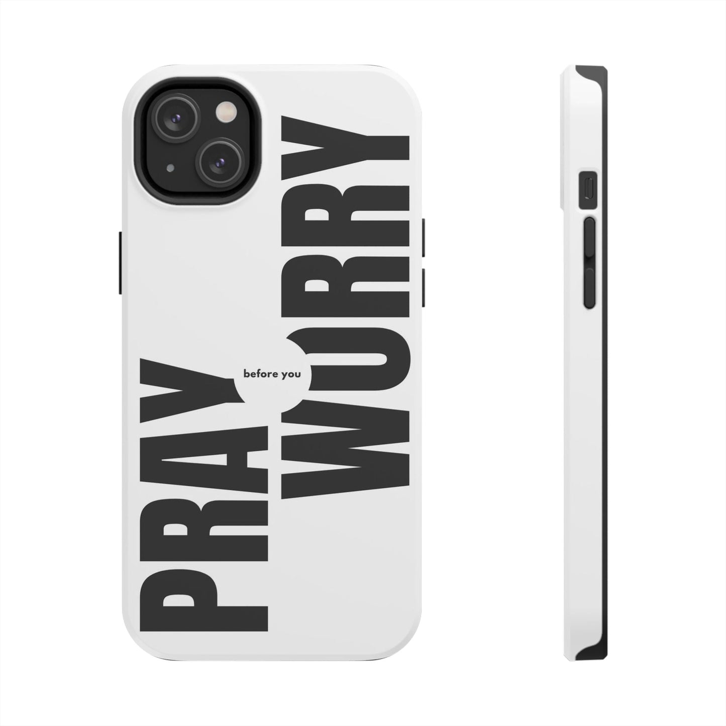 Pray Before You Worry Phone Case - SmartHomeGoodies