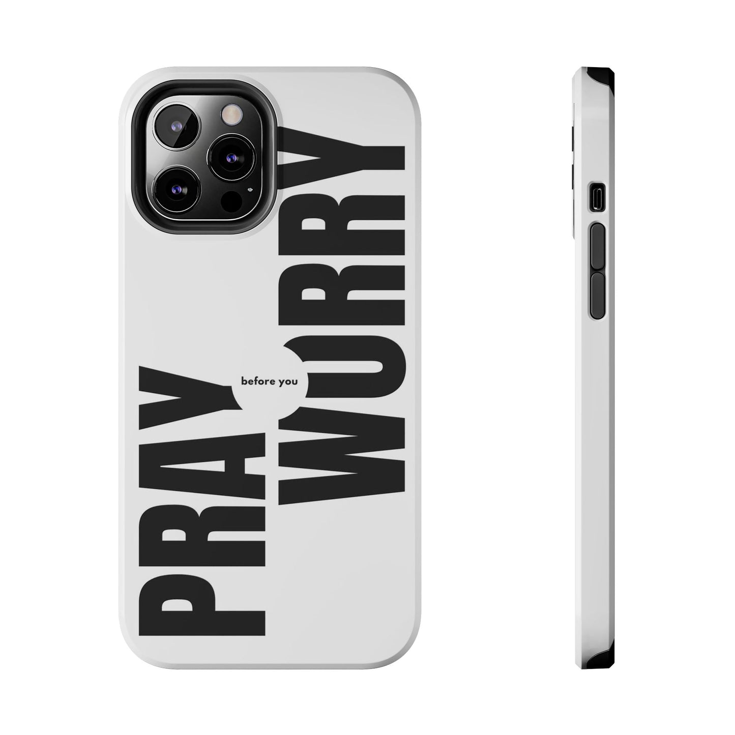 Pray Before You Worry Phone Case - SmartHomeGoodies