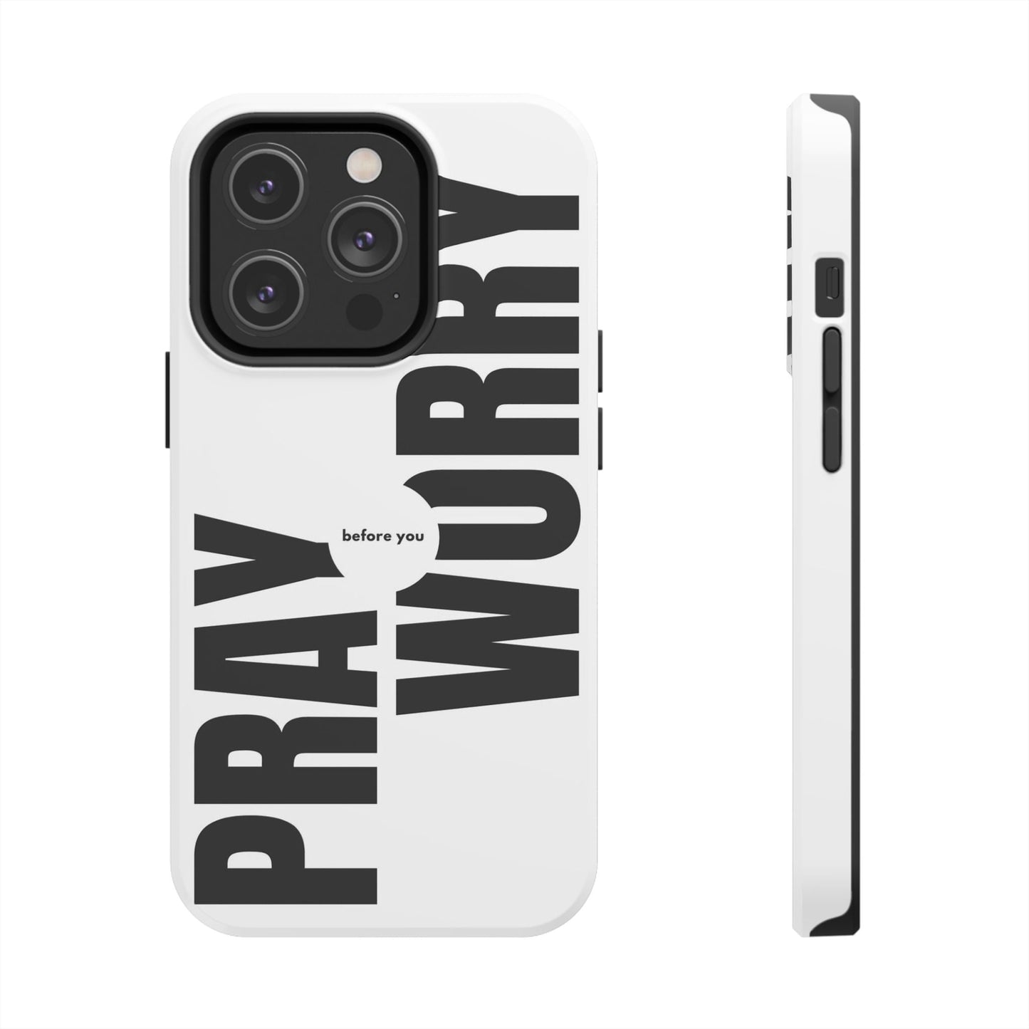 Pray Before You Worry Phone Case - SmartHomeGoodies