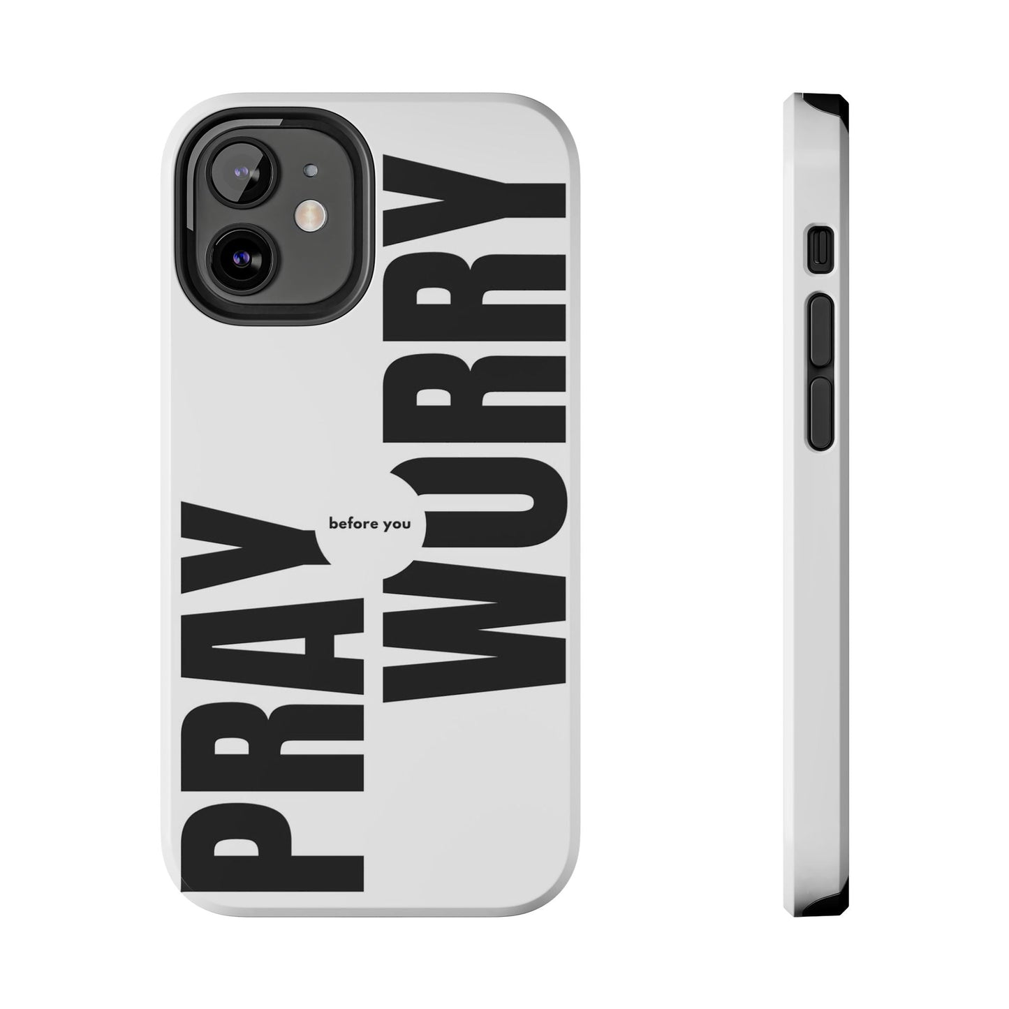 Pray Before You Worry Phone Case - SmartHomeGoodies