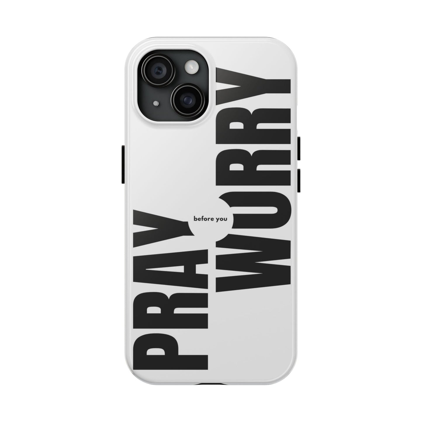 Pray Before You Worry Phone Case - SmartHomeGoodies
