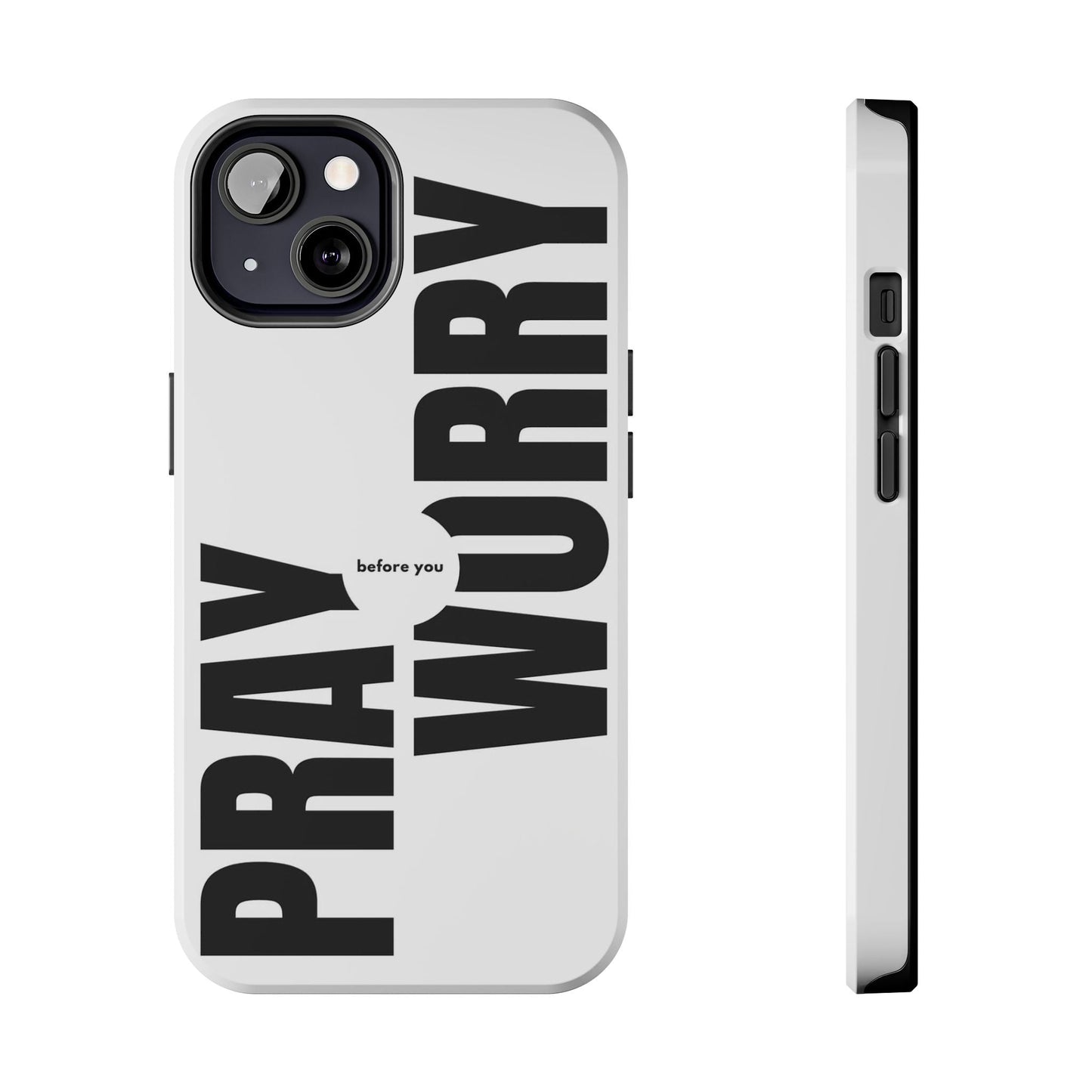 Pray Before You Worry Phone Case - SmartHomeGoodies