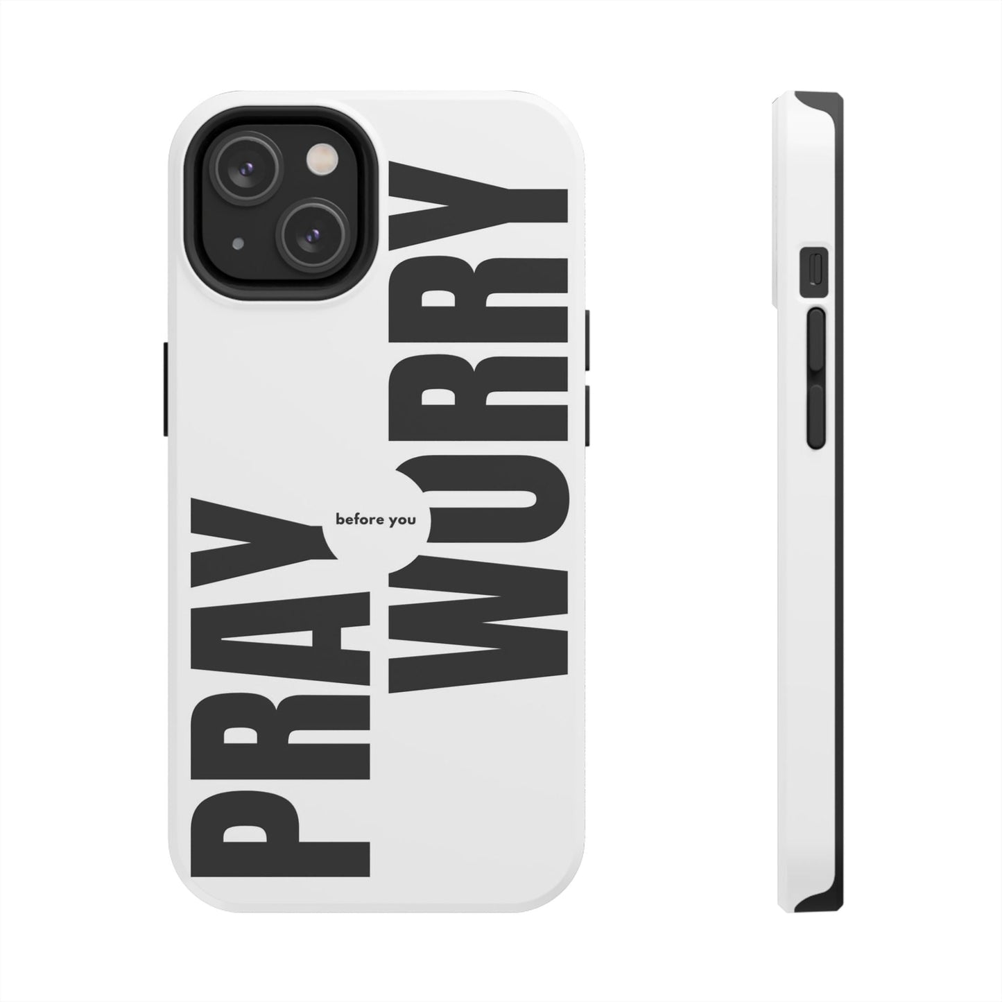 Pray Before You Worry Phone Case - SmartHomeGoodies