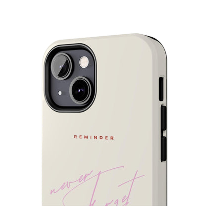 Reminder to Never Forget Tough iPhone Cases - SmartHomeGoodies