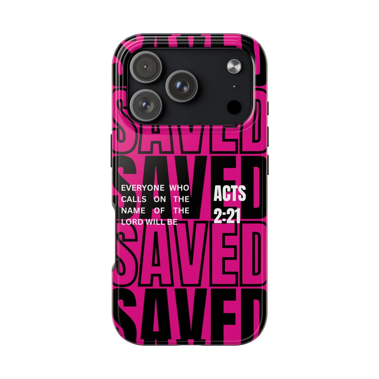 Saved Acts 2:21 Phone Case - SmartHomeGoodies