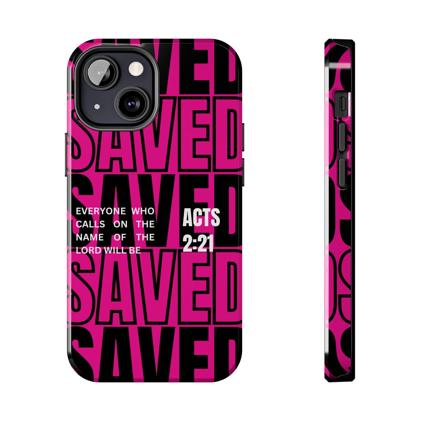 Saved Acts 2:21 Phone Case - SmartHomeGoodies