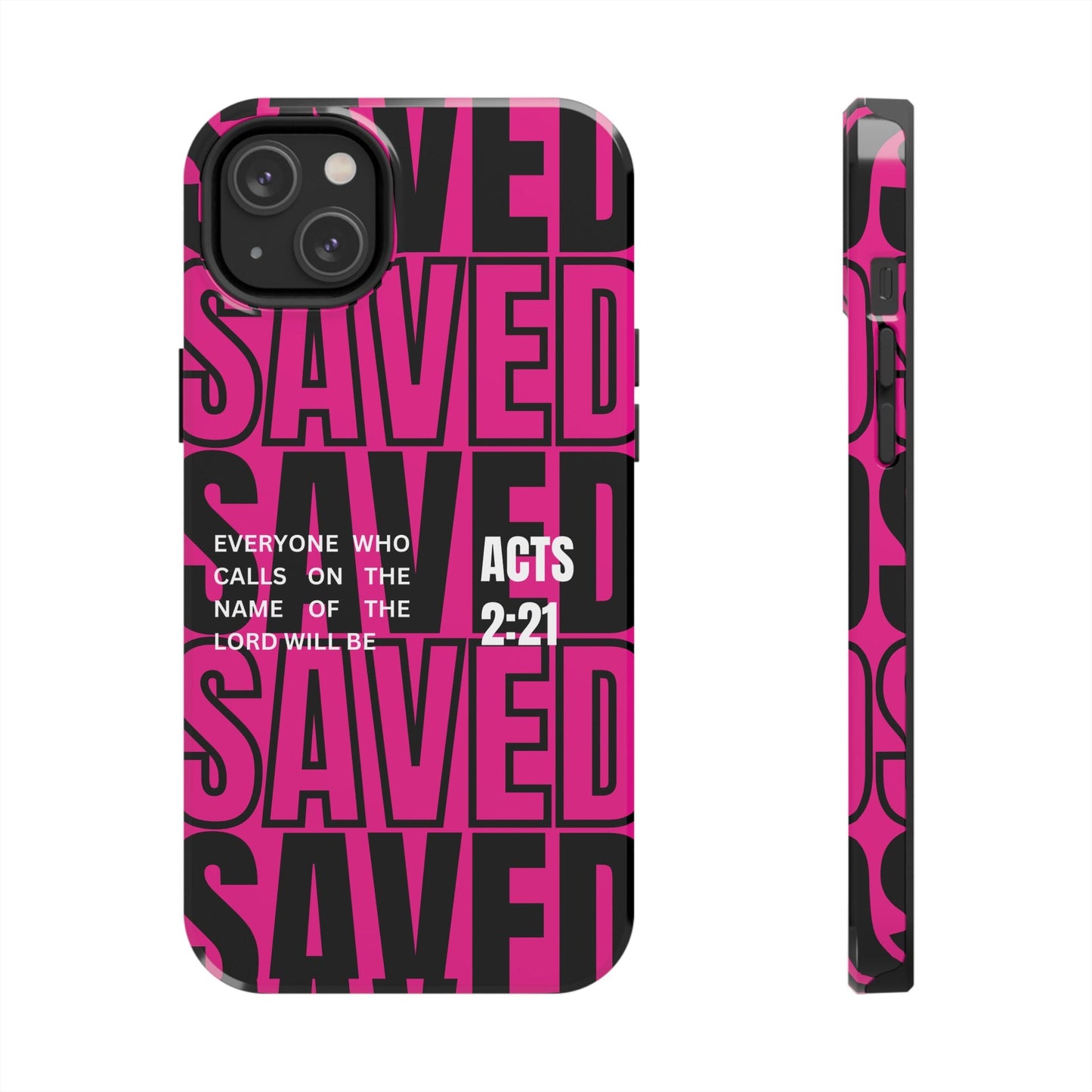 Saved Acts 2:21 Phone Case - SmartHomeGoodies