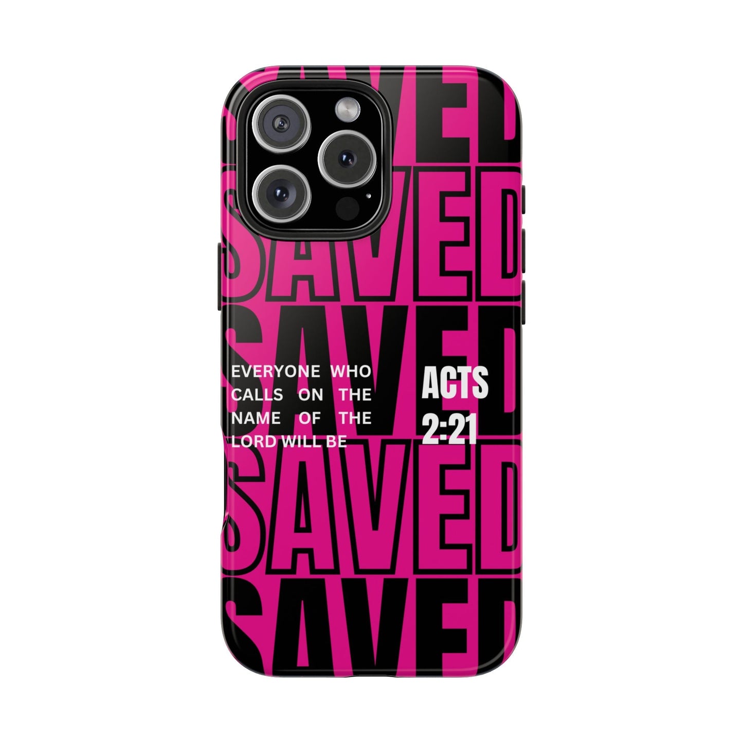 Saved Acts 2:21 Phone Case - SmartHomeGoodies