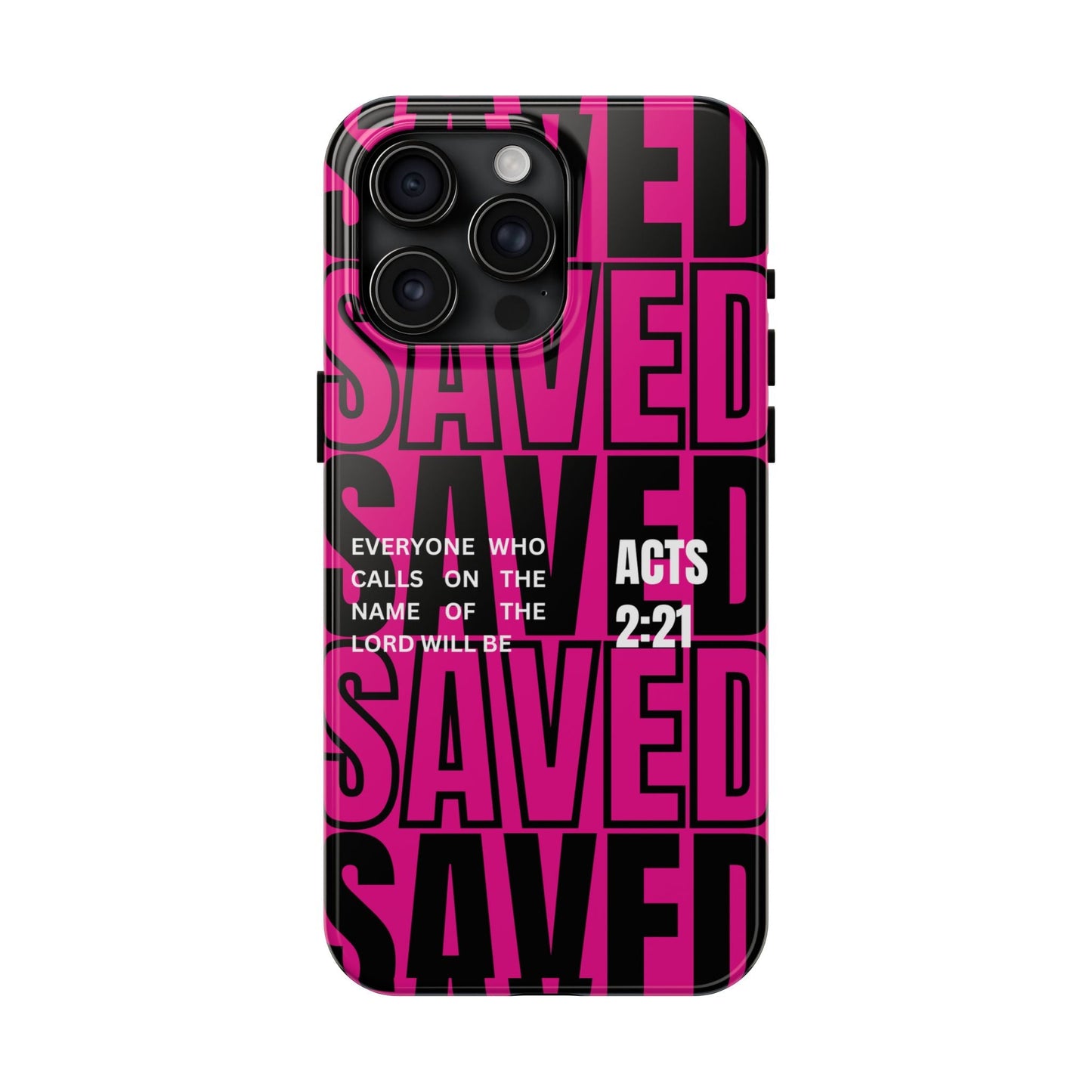 Saved Acts 2:21 Phone Case - SmartHomeGoodies