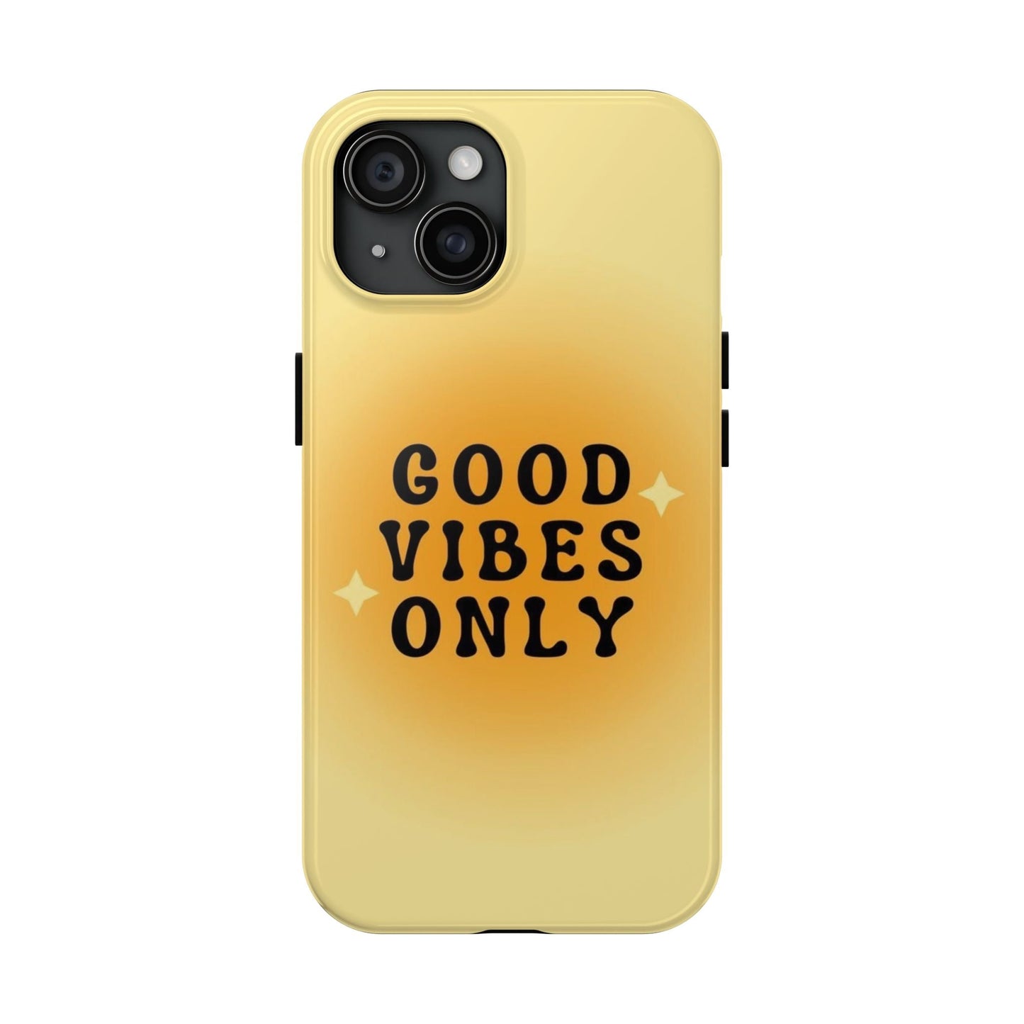 Sunshine Good Vibes Tough Phone Case - SmartHomeGoodies