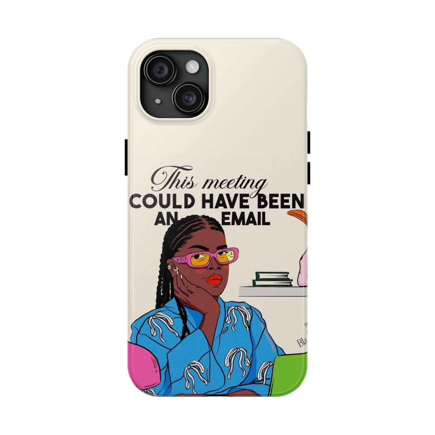 This Meeting Could Have Been An Email Phone Case - SmartHomeGoodies
